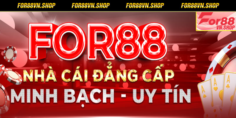 Đôi nét về nhà cái For88 uy tín