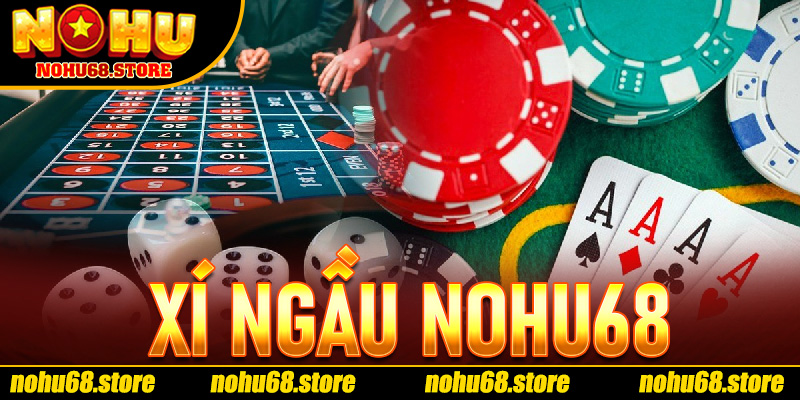 Xí Ngầu Nohu68